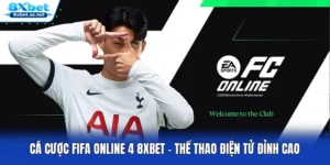 Cá Cược FIFA Online 4 8XBET - Thể Thao Điện Tử Đỉnh Cao