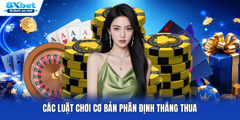 Các luật chơi cơ bản phân định thắng thua