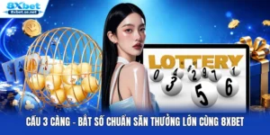 Cầu 3 Càng - Bắt Số Chuẩn Săn Thưởng Lớn Cùng 8XBET