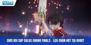 Chơi Koi Cup Solos Grand Finals - Lựa Chọn Hot Tại 8XBET