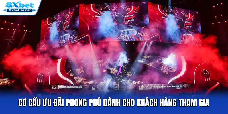 Cơ cấu ưu đãi phong phú dành cho khách hàng tham gia