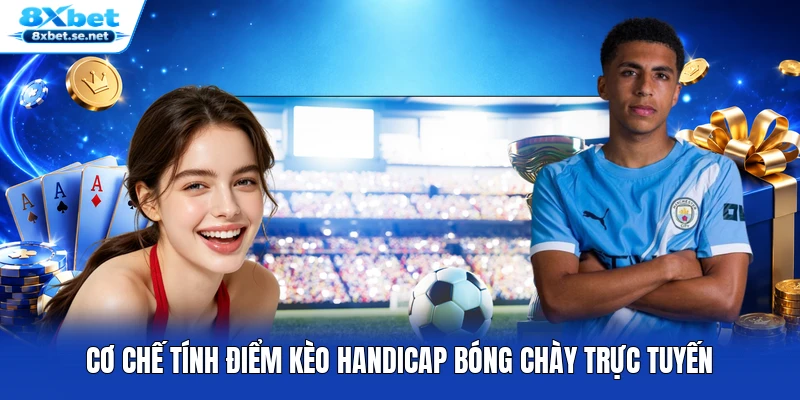 Cơ chế tính điểm kèo handicap bóng chày trực tuyến