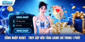 Đăng Nhập 8XBET - Truy Cập Nền Tảng Game Chỉ Trong 1 Phút