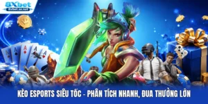 Kèo Esports Siêu Tốc - Phân Tích Nhanh, Đua Thưởng Lớn