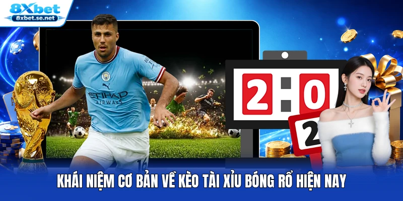 Khái niệm cơ bản về kèo tài xỉu bóng rổ hiện nay