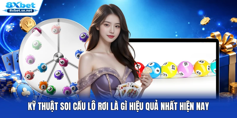 Kỹ thuật soi cầu lô rơi là gì hiệu quả nhất hiện nay Kỹ thuật soi cầu lô rơi là gì hiệu quả nhất hiện nay