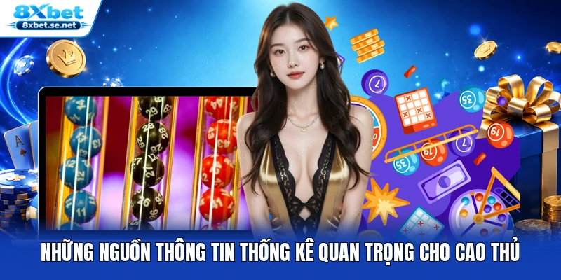 Những nguồn thông tin thống kê quan trọng cho cao thủ