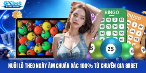 Nuôi Lô Theo Ngày Âm Chuẩn Xác 100% Từ Chuyên Gia 8XBET