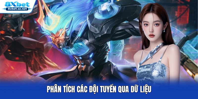 Phân tích các đội tuyển qua dữ liệu