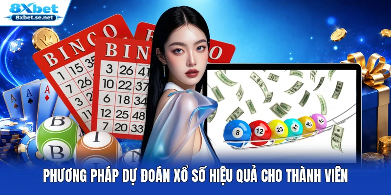 Phương pháp dự đoán xổ số hiệu quả cho thành viên Phương pháp dự đoán xổ số hiệu quả cho thành viên