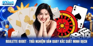 Roulette 8XBET – Trải Nghiệm Bàn Quay Xác Suất Minh Bạch
