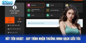 Rút Tiền 8XBET – Quy Trình Nhận Thưởng Minh Bạch Siêu Tốc